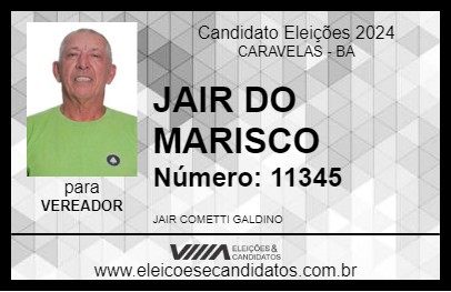 Candidato JAIR DO MARISCO 2024 - CARAVELAS - Eleições