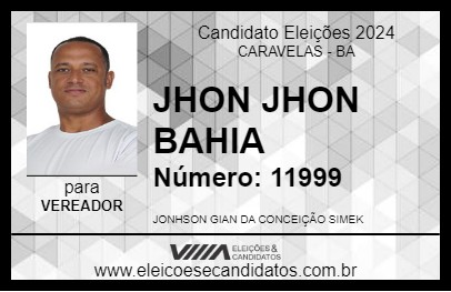 Candidato JHON JHON BAHIA 2024 - CARAVELAS - Eleições