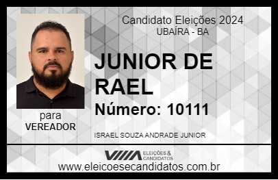 Candidato JUNIOR DE RAEL 2024 - UBAÍRA - Eleições