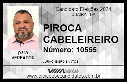 Candidato PIROCA CABELEIREIRO 2024 - UBAÍRA - Eleições