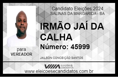 Candidato IRMÃO JAÍ DA CALHA 2024 - SALINAS DA MARGARIDA - Eleições