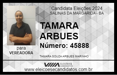 Candidato TAMARA ARBUES 2024 - SALINAS DA MARGARIDA - Eleições