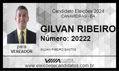 Candidato GILVAN RIBEIRO 2024 - CANAVIEIRAS - Eleições