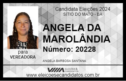 Candidato ANGELA DA MAROLÂNDIA 2024 - SÍTIO DO MATO - Eleições