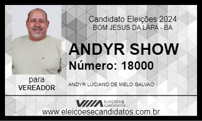 Candidato ANDYR SHOW 2024 - BOM JESUS DA LAPA - Eleições