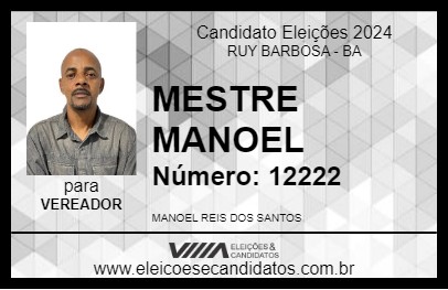 Candidato MESTRE MANOEL 2024 - RUY BARBOSA - Eleições