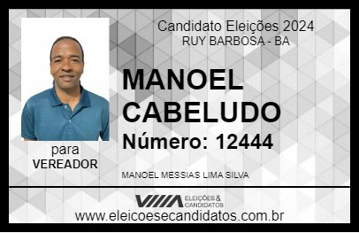 Candidato MANOEL CABELUDO 2024 - RUY BARBOSA - Eleições