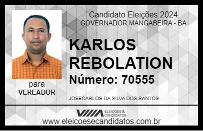 Candidato KARLOS REBOLATION 2024 - GOVERNADOR MANGABEIRA - Eleições