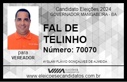 Candidato FAL DE TELINHO 2024 - GOVERNADOR MANGABEIRA - Eleições