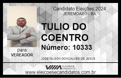 Candidato TULIO DO COENTRO 2024 - JEREMOABO - Eleições