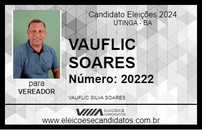 Candidato VAUFLIC SOARES 2024 - UTINGA - Eleições