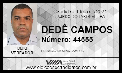 Candidato DEDÊ CAMPOS 2024 - LAJEDO DO TABOCAL - Eleições