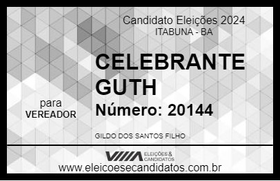 Candidato CELEBRANTE GUTH 2024 - ITABUNA - Eleições