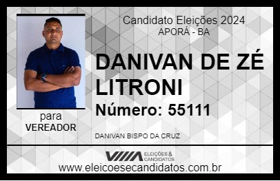 Candidato DANIVAN DE ZÉ LITRONI 2024 - APORÁ - Eleições