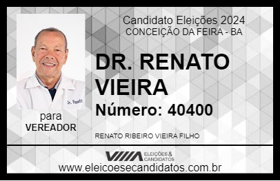 Candidato DR. RENATO VIEIRA 2024 - CONCEIÇÃO DA FEIRA - Eleições