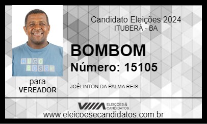 Candidato BOMBOM 2024 - ITUBERÁ - Eleições