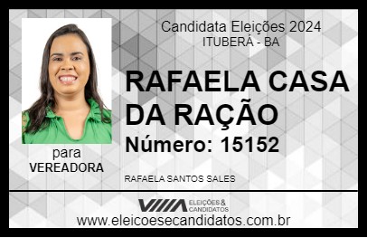 Candidato RAFAELA CASA DA RAÇÃO 2024 - ITUBERÁ - Eleições