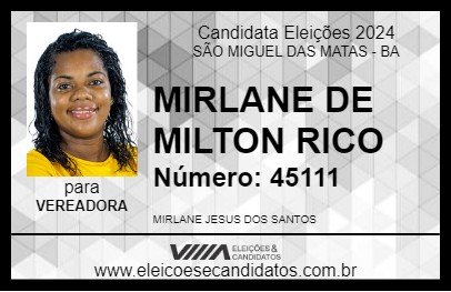 Candidato MIRLANE DE MILTON RICO 2024 - SÃO MIGUEL DAS MATAS - Eleições