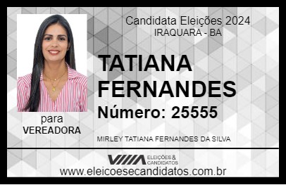 Candidato TATIANA FERNANDES 2024 - IRAQUARA - Eleições