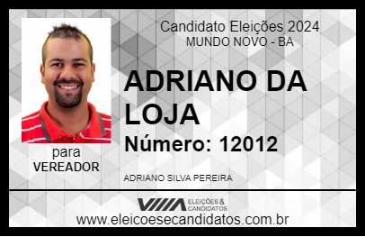 Candidato ADRIANO DA LOJA 2024 - MUNDO NOVO - Eleições