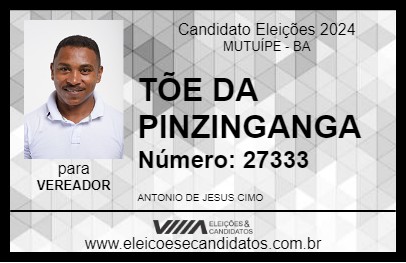 Candidato TÕE DA PINZINGANGA 2024 - MUTUÍPE - Eleições