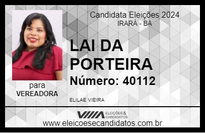 Candidato LAI DA PORTEIRA 2024 - IRARÁ - Eleições