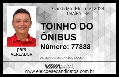 Candidato TOINHO DO ÔNIBUS 2024 - UBAÍRA - Eleições