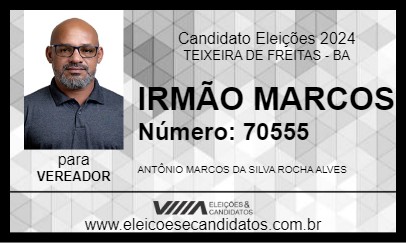 Candidato IRMÃO MARCOS 2024 - TEIXEIRA DE FREITAS - Eleições