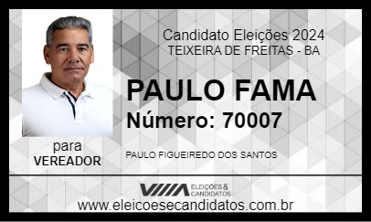 Candidato PAULO FAMA 2024 - TEIXEIRA DE FREITAS - Eleições