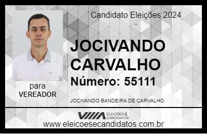 Candidato JOCIVANDO CARVALHO 2024 - PÉ DE SERRA - Eleições