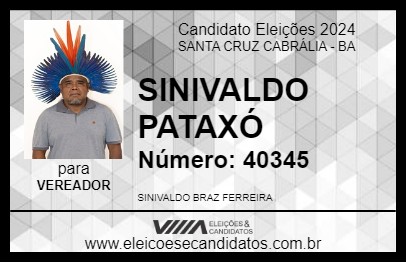 Candidato SINIVALDO PATAXÓ 2024 - SANTA CRUZ CABRÁLIA - Eleições