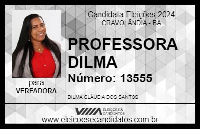 Candidato PROFESSORA DILMA 2024 - CRAVOLÂNDIA - Eleições