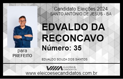 Candidato EDVALDO DA RECONCAVO 2024 - SANTO ANTÔNIO DE JESUS - Eleições