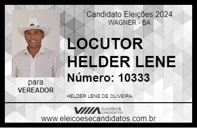 Candidato LOCUTOR HELDER LENE 2024 - WAGNER - Eleições