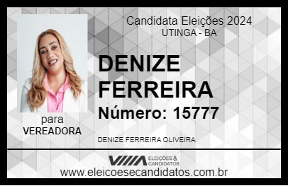 Candidato DENIZE FERREIRA 2024 - UTINGA - Eleições