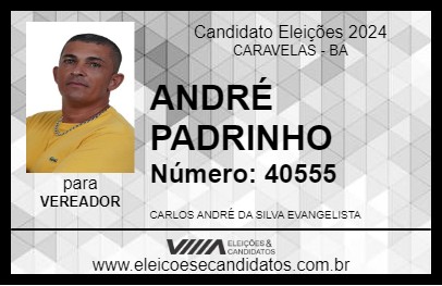 Candidato ANDRÉ PADRINHO 2024 - CARAVELAS - Eleições