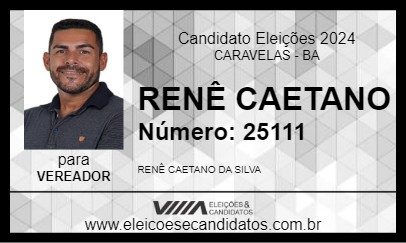 Candidato RENÊ CAETANO 2024 - CARAVELAS - Eleições