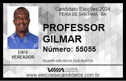 Candidato PROFESSOR GILMAR 2024 - FEIRA DE SANTANA - Eleições