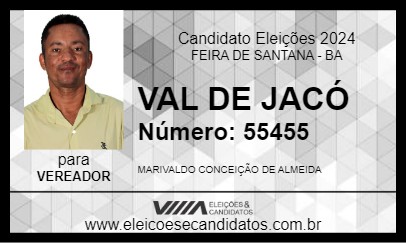 Candidato VAL DE JACÓ  2024 - FEIRA DE SANTANA - Eleições