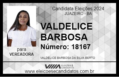 Candidato VALDELICE BARBOSA 2024 - JUAZEIRO - Eleições