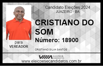 Candidato CRISTIANO DO SOM 2024 - JUAZEIRO - Eleições