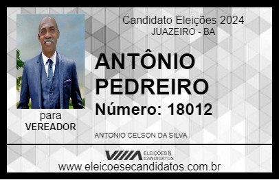 Candidato ANTÔNIO PEDREIRO 2024 - JUAZEIRO - Eleições