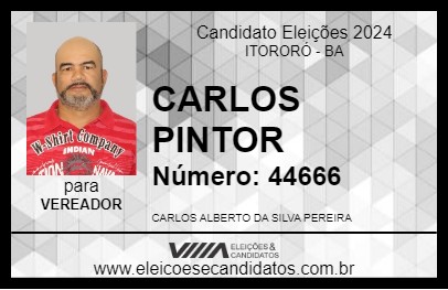 Candidato CARLOS PINTOR 2024 - ITORORÓ - Eleições