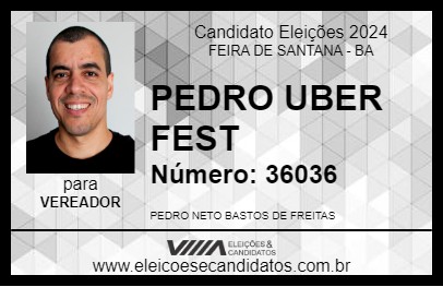 Candidato PEDRO UBER FEST 2024 - FEIRA DE SANTANA - Eleições