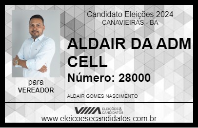 Candidato ALDAIR DA ADM CELL 2024 - CANAVIEIRAS - Eleições