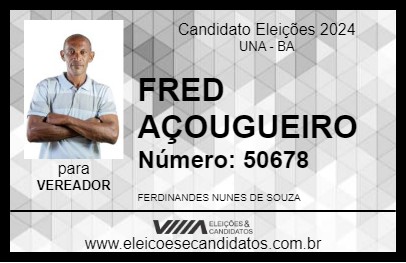 Candidato FRED AÇOUGUEIRO 2024 - UNA - Eleições