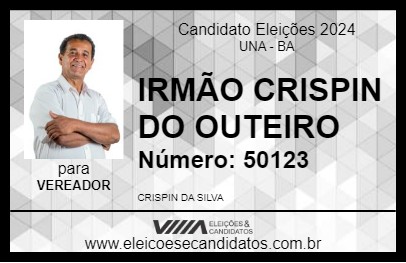 Candidato IRMÃO CRISPIN DO OUTEIRO 2024 - UNA - Eleições