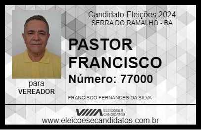 Candidato PASTOR FRANCISCO 2024 - SERRA DO RAMALHO - Eleições