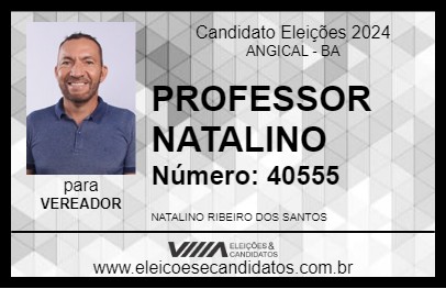 Candidato PROFESSOR NATALINO 2024 - ANGICAL - Eleições