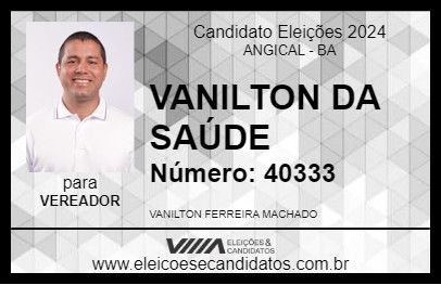 Candidato VANILTON DA SAÚDE 2024 - ANGICAL - Eleições